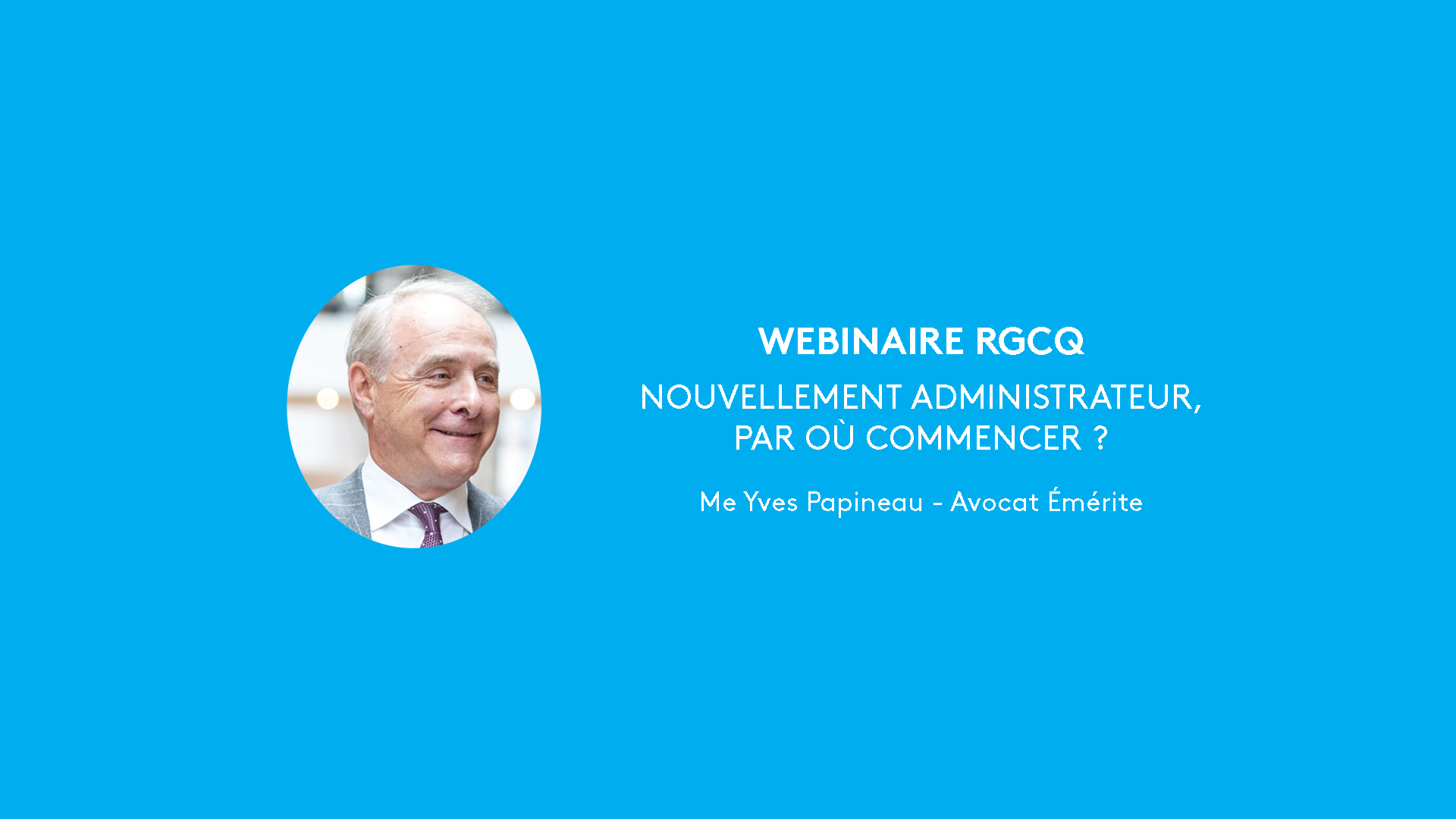 09-02-2020 - RGCQ Webinar - New administrator, where to start?